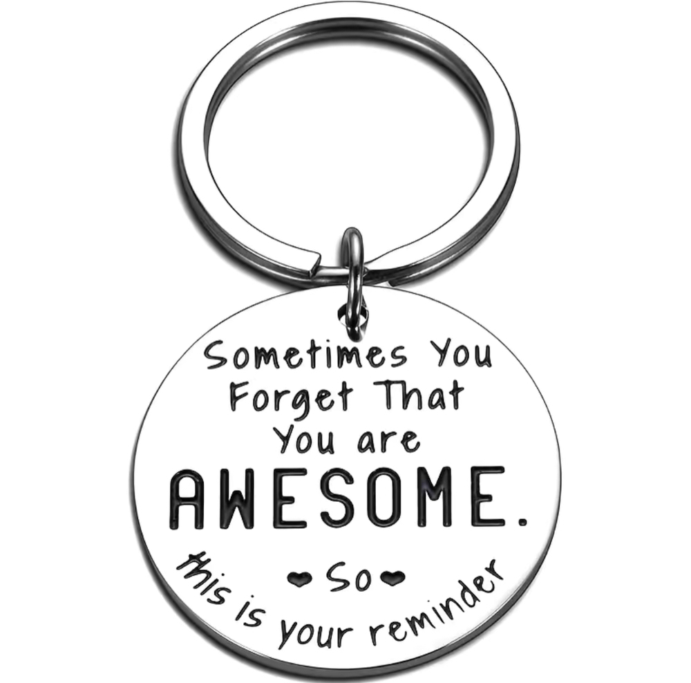 3/$25 Sometimes You Forget That You Are AWESOME Stainless Steel Keychain NEW
